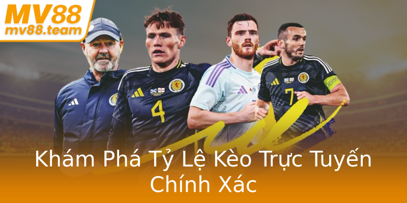 Khám Phá Tỷ Lệ Kèo Trực Tuyến Chính Xác Khám Phá Tỷ Lệ Kèo Trực Tuyến Chính Xác